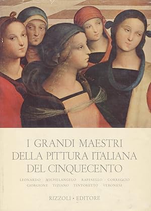 Bild des Verkufers fr I grandi maestri della pittura italiani del Cinquecento. zum Verkauf von Libreria Oreste Gozzini snc