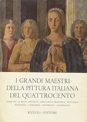 Bild des Verkufers fr I grandi maestri della pittura italiana del Quattrocento. zum Verkauf von Libreria Oreste Gozzini snc