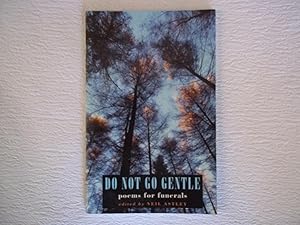 Do Not Go Gentle: poems for funerals: Funeral Poems