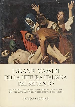 Bild des Verkufers fr I grandi maestri della pittura italiana del Seicento. zum Verkauf von Libreria Oreste Gozzini snc