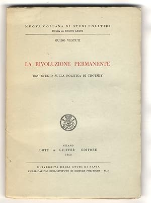 La rivoluzione permanente. Uno studio sulla politica di Trotsky.