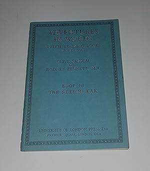 Imagen del vendedor de Adventures in Words - Speech Training Books Second Series - Book III: The Seeing Ear a la venta por CURIO