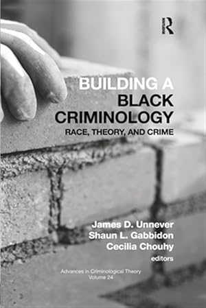 Imagen del vendedor de Building a Black Criminology : Race, Theory, and Crime a la venta por GreatBookPrices