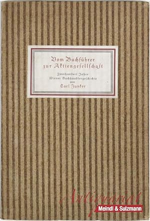 Vom Buchführer zur Aktiengesellschaft. Zweihundert Jahre Wiener Buchhändlergeschichte. Festgabe d...