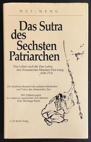 Das Sutra des Sechsten Patriarchen: Das Leben und die Zen-Lehre des chinesischen Meisters Hui-nen...