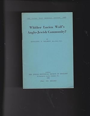 Immagine del venditore per Whither Lucien Wolf's Anglo-Jewish Community? The Lucien Wolf Memorial Lecture, 1953 venduto da Meir Turner