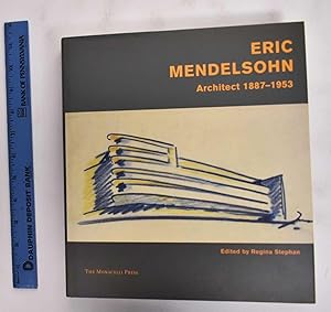 Eric Mendelsohn: Architect 1887-1953