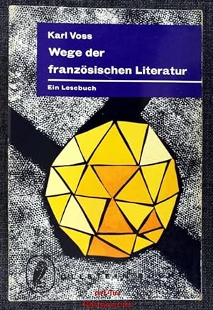Immagine del venditore per Wege der franzsischen Literatur : Ein Lesebuch venduto da art4us - Antiquariat