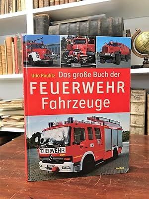 Das große Buch der Feuerwehr-Fahrzeuge.