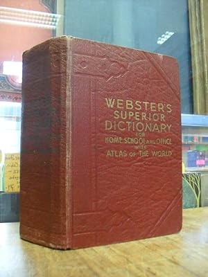 Webster's Superior Dictionary - Self-Pronouncing [on Cover: 'For Home, School and Office with Atl...