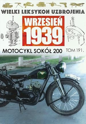 THE GREAT LEXICON OF POLISH WEAPONS 1939. VOL. 191: POLISH ARMY SOKOL 200 MOTORCYCLE