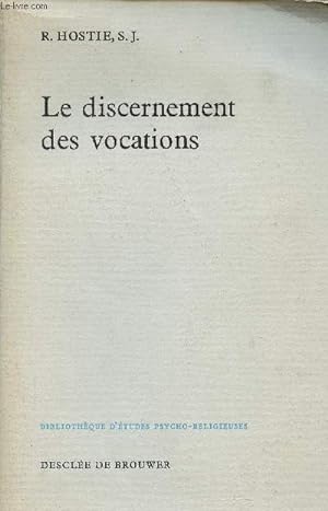 Seller image for Le discernement des vocations - Collection Bibliothque d'tudes psycho-religieuses. for sale by Le-Livre