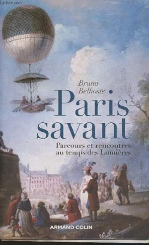 Imagen del vendedor de Paris Savant- Parcours et rencontres au temps des Lumires a la venta por Le-Livre