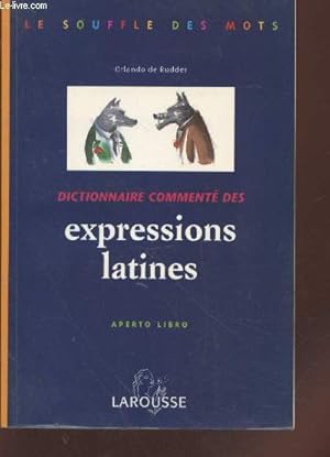 Image du vendeur pour Dictionnaire comment des expressions latines : Aperto libro (Collection : "Le souffle des mots") mis en vente par Le-Livre