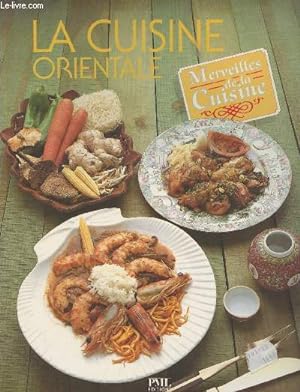 Seller image for La cuisine orientale - Merveilles de la cuisine for sale by Le-Livre