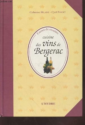 Imagen del vendedor de Cuisine des vins de Bergerac (Collection : "Carnet de recettes") a la venta por Le-Livre