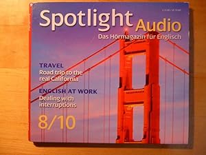 Spotlight Audio. Das Hörmagazin für Englisch. 08 / 2010. Travel: Road trip to the real California...