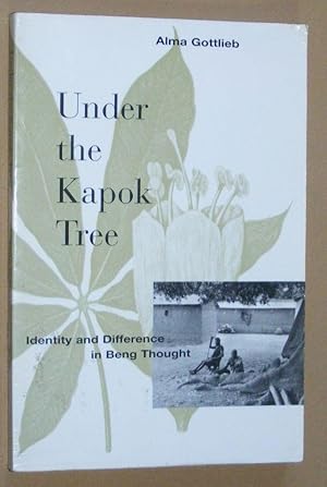 Under the Kapok Tree: identity and difference in Beng thought