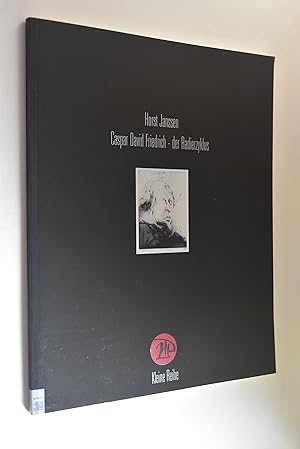 Horst Janssen, Caspar David Friedrich - der Radierzyklus: [aus Anlass der Ausstellung: "Horst Jan...