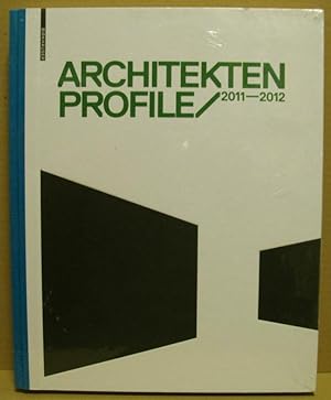 Architekten Profile 2011/ 2012. Architekten stellen sich vor - Deutschland, Österrreich, Schweiz.