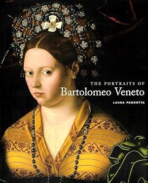 Imagen del vendedor de The Portraits of Bartolomeo Veneto a la venta por LEFT COAST BOOKS