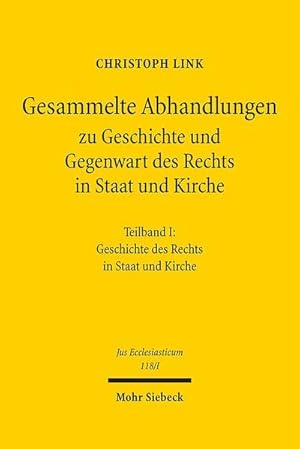 Seller image for Gesammelte Abhandlungen zu Geschichte und Gegenwart des Rechts in Staat und Kirche for sale by BuchWeltWeit Ludwig Meier e.K.