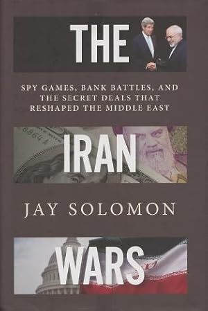 Immagine del venditore per The Iran Wars: Spygames, Bank Battles, And The Secret Deals That Reshaped The Middle East venduto da Kenneth A. Himber