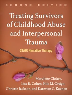 Seller image for Treating Survivors of Childhood Abuse and Interpersonal Trauma : Stair Narrative Therapy for sale by GreatBookPricesUK