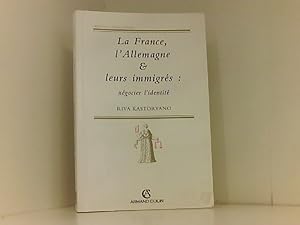 Image du vendeur pour La France, l'Allemagne et leurs immigrs : Ngocier l'identit mis en vente par Book Broker