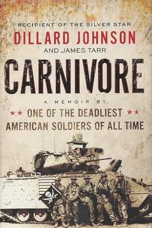 Imagen del vendedor de Carnivore: A Memoir By One Of The Deadliest American Soldiers Of All Time a la venta por Kenneth A. Himber