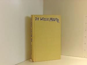 Seller image for Die weisse Mauer for sale by Book Broker