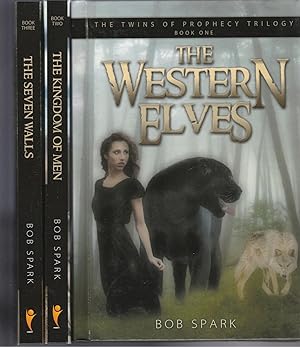 THE TWINS OF PROPHECY TRILOGY. 1: The Western Elves, 2: THe Kingdom of Men, 3: THe Seven Walls