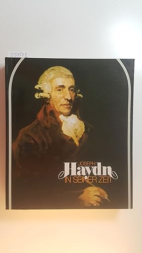 Seller image for Joseph Haydn in seiner Zeit : Eisenstadt, 20. Mai - 26. Oktober 1982 ; Ausstellung for sale by Gebrauchtbcherlogistik  H.J. Lauterbach
