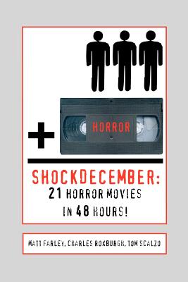 Imagen del vendedor de ShockDecember: 21 Horror Movies in 48 Hours! (Paperback or Softback) a la venta por BargainBookStores