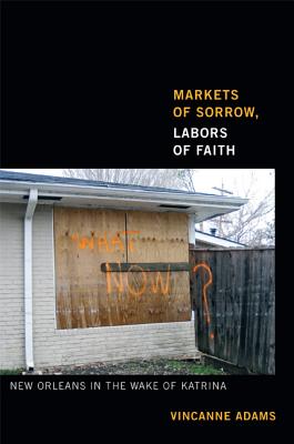 Image du vendeur pour Markets of Sorrow, Labors of Faith: New Orleans in the Wake of Katrina (Paperback or Softback) mis en vente par BargainBookStores