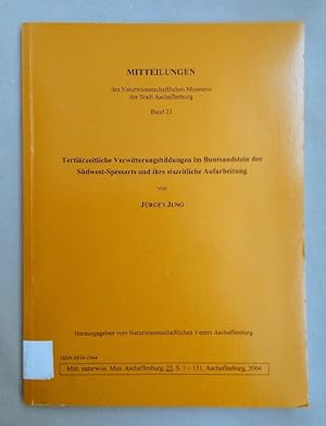 Bild des Verkufers fr Tertirzeitliche Verwitterungsbildungen im Buntsandstein des Sdwest-Spessarts und ihre eiszeitliche Aufarbeitung. zum Verkauf von Wissenschaftl. Antiquariat Th. Haker e.K