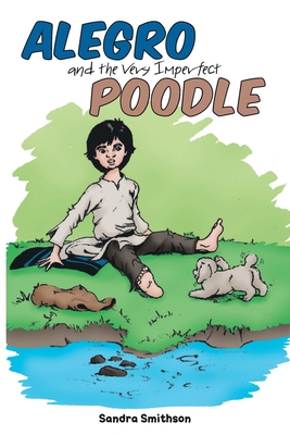 Seller image for Alegro and the Very Imperfect Poodle (Paperback or Softback) for sale by BargainBookStores