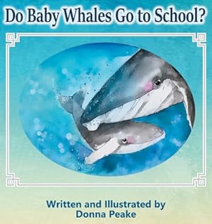 Seller image for Do Baby Whales Go to School? (Hardback or Cased Book) for sale by BargainBookStores