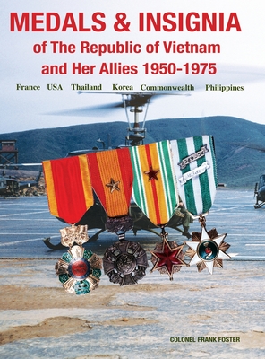 Bild des Verkufers fr Medals and Insignia of the Republic of Vietnam and Her Allies 1950-1975 (Hardback or Cased Book) zum Verkauf von BargainBookStores