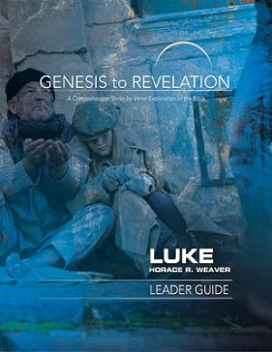 Seller image for Genesis to Revelation: Luke Leader Guide: A Comprehensive Verse-By-Verse Exploration of the Bible (Paperback or Softback) for sale by BargainBookStores