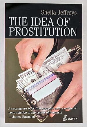 Bild des Verkufers fr The Idea of Prostitution zum Verkauf von Book Merchant Jenkins, ANZAAB / ILAB