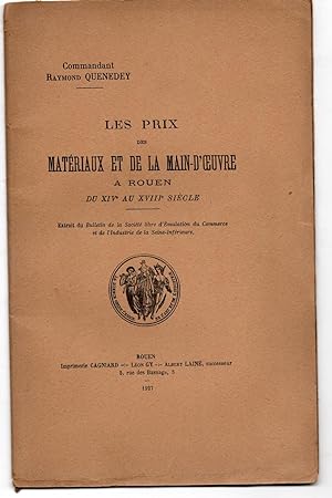 LES PRIX DES MATERIAUX ET DE LA MAIN D'OEUVRE A ROUEN DU XIV ° AU XVIII° Siècle . ( Extrait du Bu...