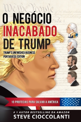 Immagine del venditore per O Neg�cio Inacabado de Trump: 10 Profecias para Salvar a Am�rica (Paperback or Softback) venduto da BargainBookStores