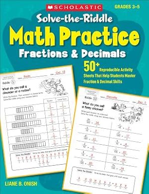 Seller image for Solve-The-Riddle Math Practice: Fractions & Decimals: 50+ Reproducible Activity Sheets That Help Students Master Fraction & Decimal Skills (Paperback or Softback) for sale by BargainBookStores