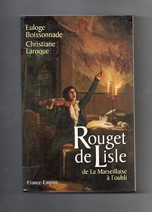 Seller image for ROUGET DE LISLE DE LA MARSEILLAISE A L' OUBLI for sale by Librairie CLERC