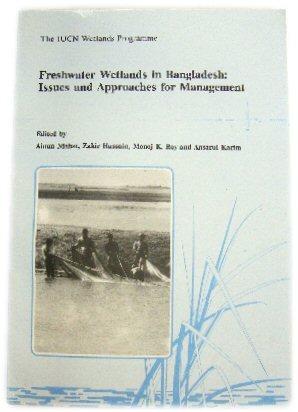 Freshwater Wetlands in Bangladesh: Issues and Approaches for Management