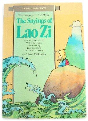Seller image for The Silence of the Wise: The Sayings of Lao Zi for sale by PsychoBabel & Skoob Books