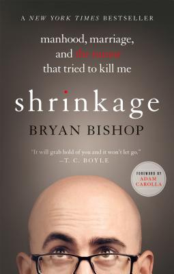 Seller image for Shrinkage: Manhood, Marriage, and the Tumor That Tried to Kill Me (Paperback or Softback) for sale by BargainBookStores