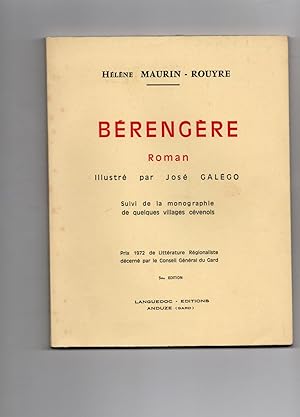 Seller image for BERENGERE . Roman . Illustr par Jos Galego . Suivi de la monographie de quelques villages cvenols for sale by Librairie CLERC