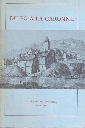 Du Pô à la Garonne : Recherches sur les échanges culturels entre l'Italie et la France à la Renai...